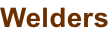 Welders